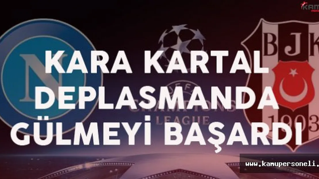 Son Dakika: Beşiktaş Napoli'yi 3-2 Yendi