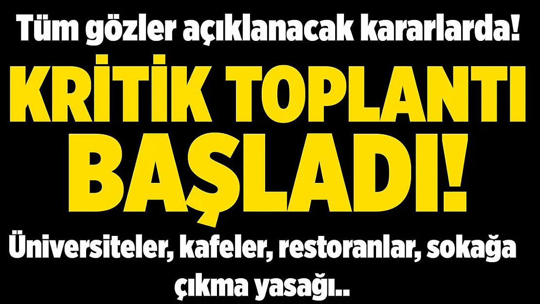 Son dakika Bilim Kurulu toplandı! Kısıtlamalar esnetilecek mi?