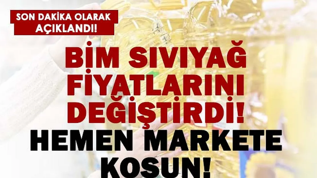 Son dakika BİM sıvı yağ fiyatlarını değiştirdi! Hemen marketlere koşun!