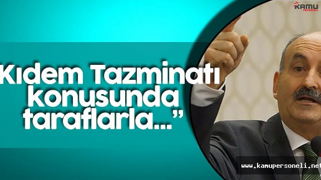 Son Dakika: Çalışma Bakanı'ndan Kıdem Tazminatı Açıklaması !