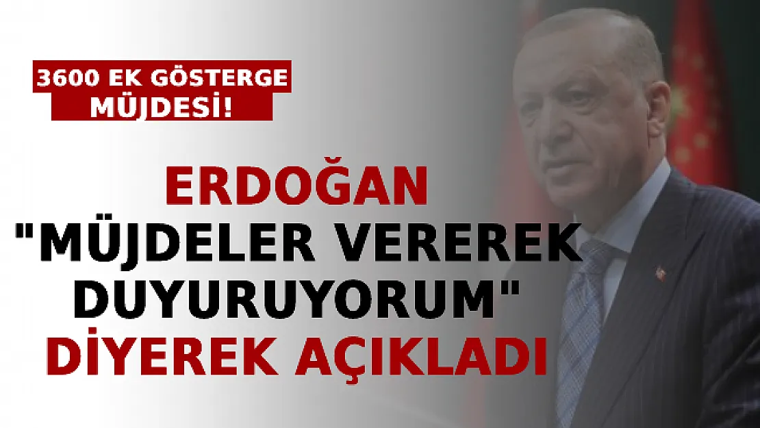Son Dakika Cumhurbaşkanı Erdoğan 'Müjdeler Vererek Duyuruyorum' Diyerek Açıkladı