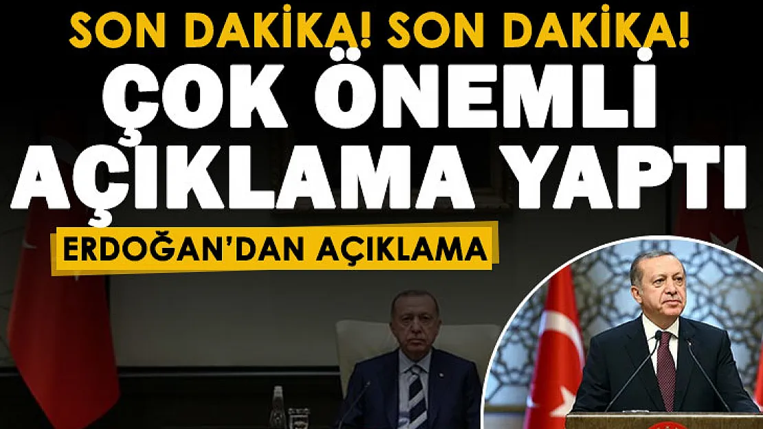 Son dakika! Cumhurbaşkanı Erdoğan'dan çok önemli açıklamalar