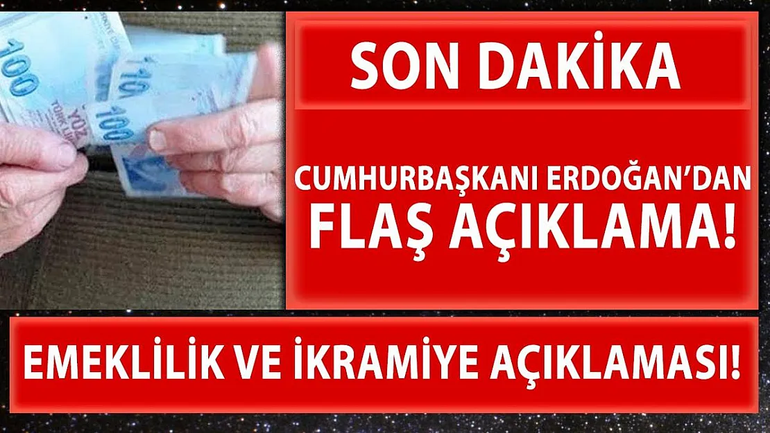 Son dakika Cumhurbaşkanı Erdoğan'dan emeklilik ve ikramiye açıklaması!