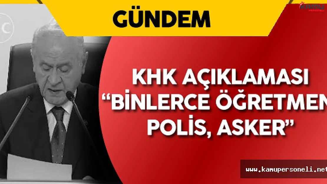 Son Dakika: Devlet Bahçeli'den KHK Açıklaması