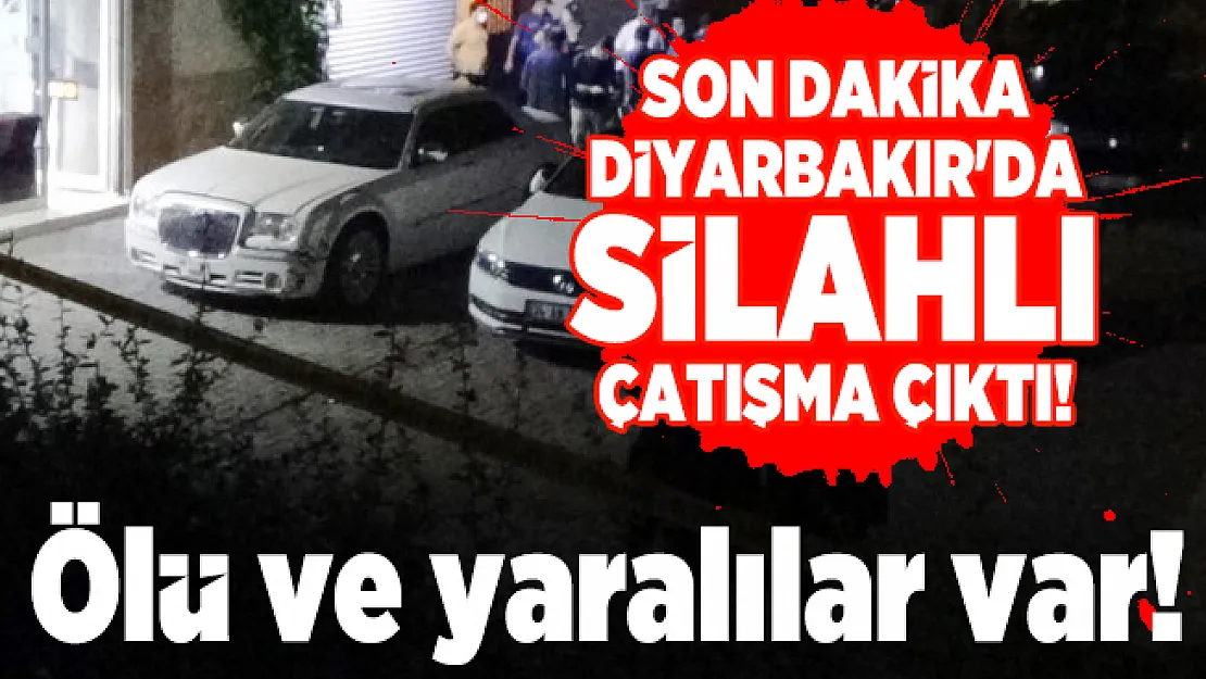 Son dakika Diyarbakır'da silahlı çatışma çıktı! Ölü ve yaralılar var!
