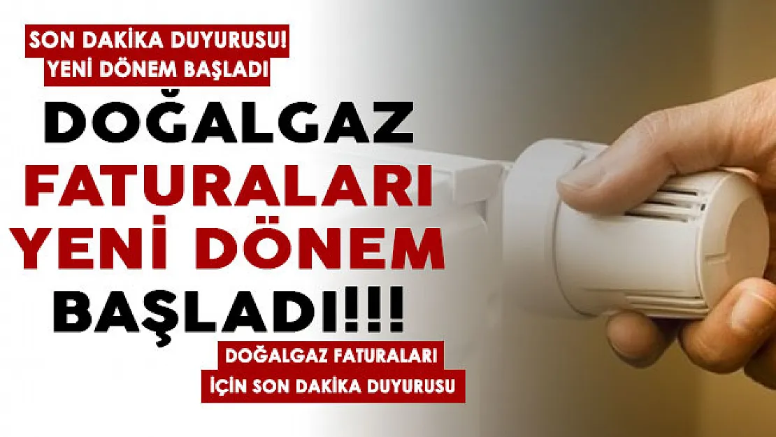 Son dakika doğalgaz faturaları için yeni dönem bugün başladı! Başvurular resmen başladı