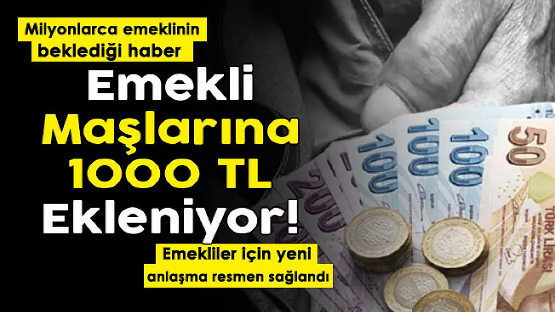 Son dakika: Emekli maaşlarına 1000 lira ekleniyor! Emeklilerin beklediği anlaşma sağlandı