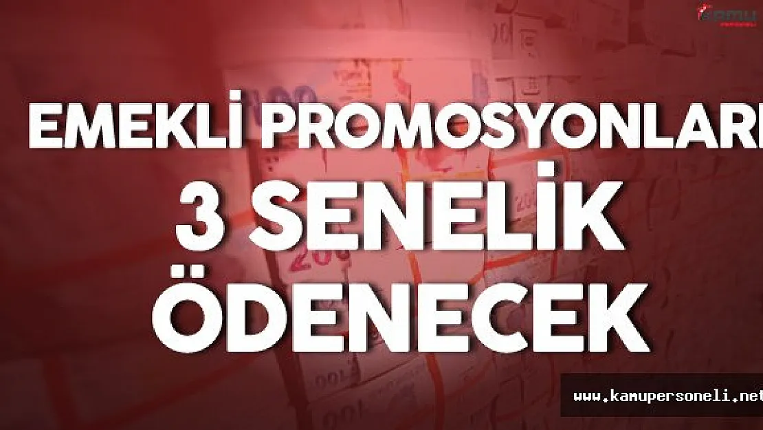 Son Dakika: Emekli Promosyonları 3 Senelik Toplu Ödenecek!