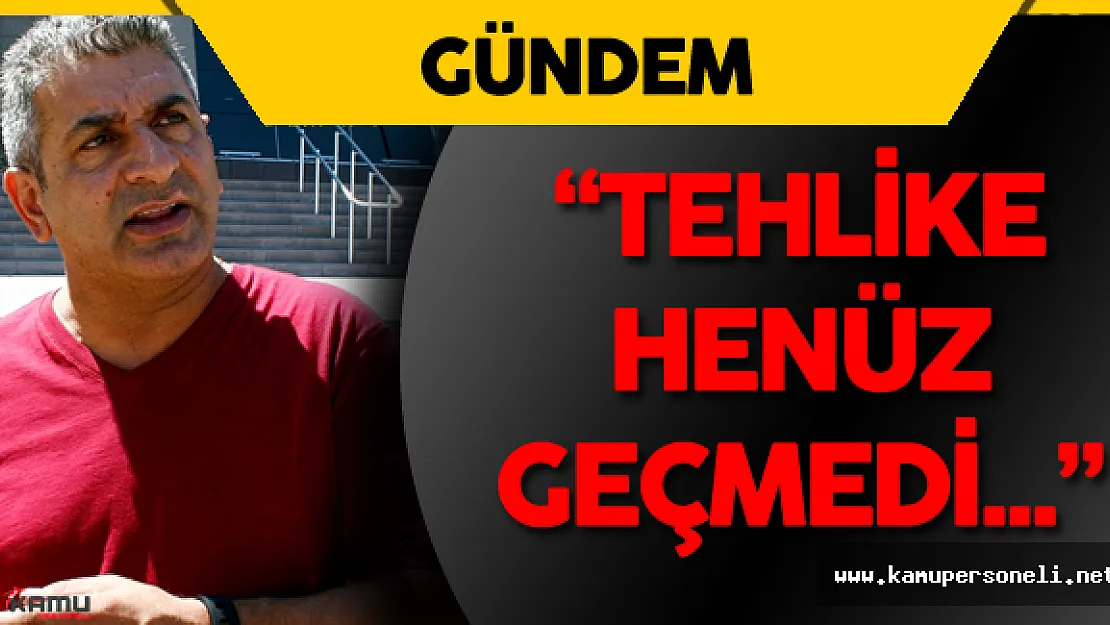 Son Dakika: Eski FETÖ İmamı &quotTehlike Henüz Geçmedi "