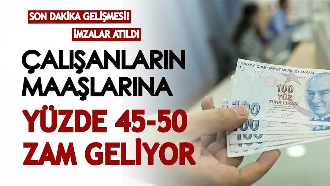 Son dakika gelişmesi! İmzalar atıldı: Çalışanların maaşına yüzde 45-50 zam yapılacak!
