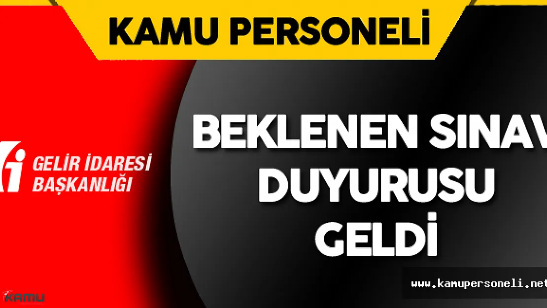 Son Dakika: GİB'den Gelir Uzmanlığı Yeterlik Sınavı Duyurusu