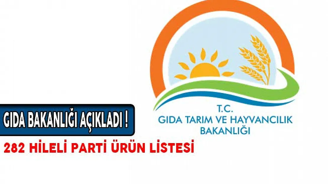 Son dakika: Gıda Bakanlığı 282 Hileli Ürünü Açıkladı!