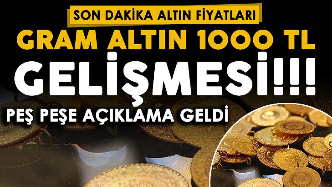 Son dakika gram altın yeniden 1000 lira gelişmesi! Süre paylaşıldı: İşte güncel gram altın ve çeyrek altın fiyatları