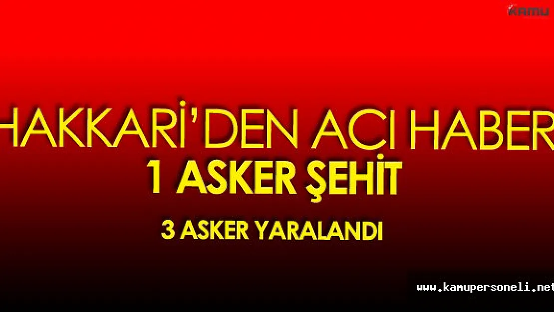 Son Dakika: Hakkari'den Kahreden Haber ! Şehit Bilgisi Geldi