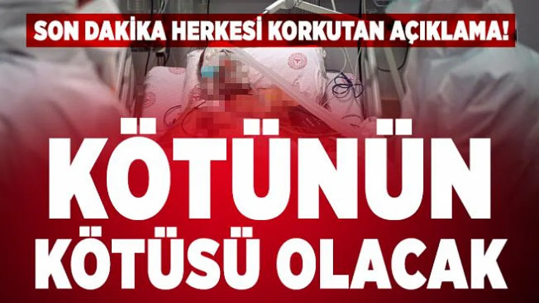 Son dakika herkesi korkutan açıklama! Kötünün kötüsü olacak