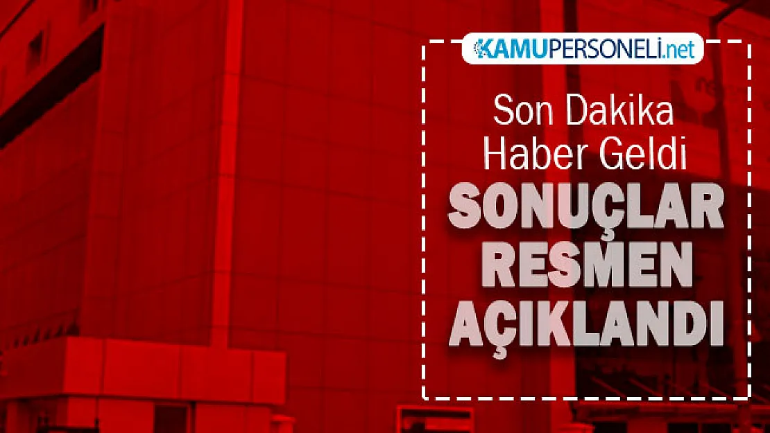 Son dakika heyecanla bekleniyordu! Sonuçlar resmen açıklandı! Tıkla- Sonuç Sorgula