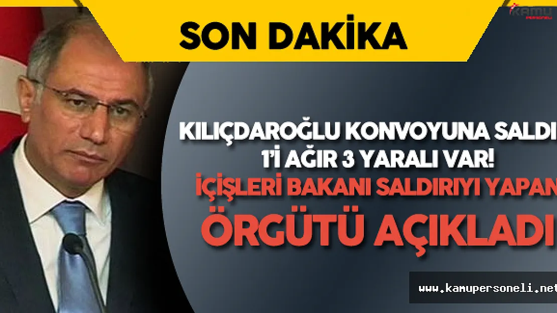 Son Dakika: İçişleri Bakanı Saldırıyı Yapan Örgütü Açıkladı
