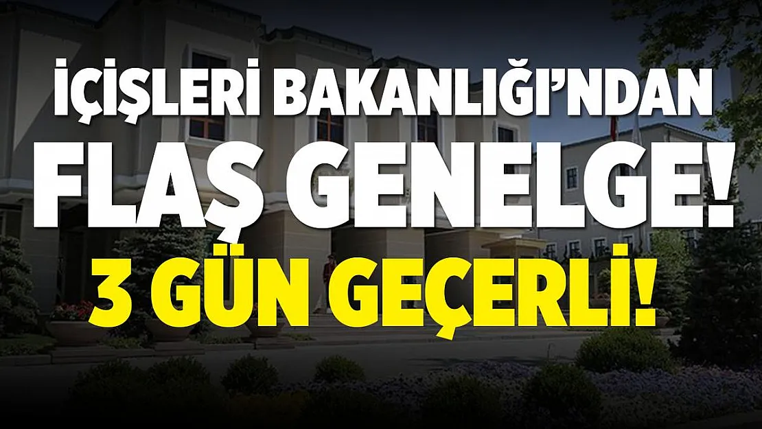 Son dakika İçişleri Bakanlığı'ndan sevgililer günü genelgesi! 3 gün boyunca uygulanacak!