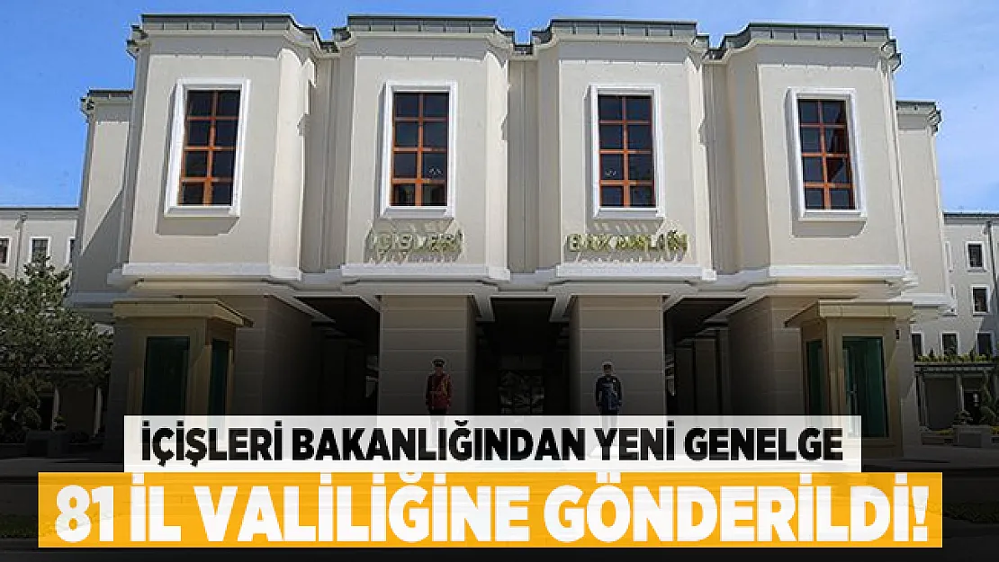 Son dakika İçişleri Bakanlığından yeni genelge 81 İl Valiliğine gönderildi! Açılış tarihleri belli oldu