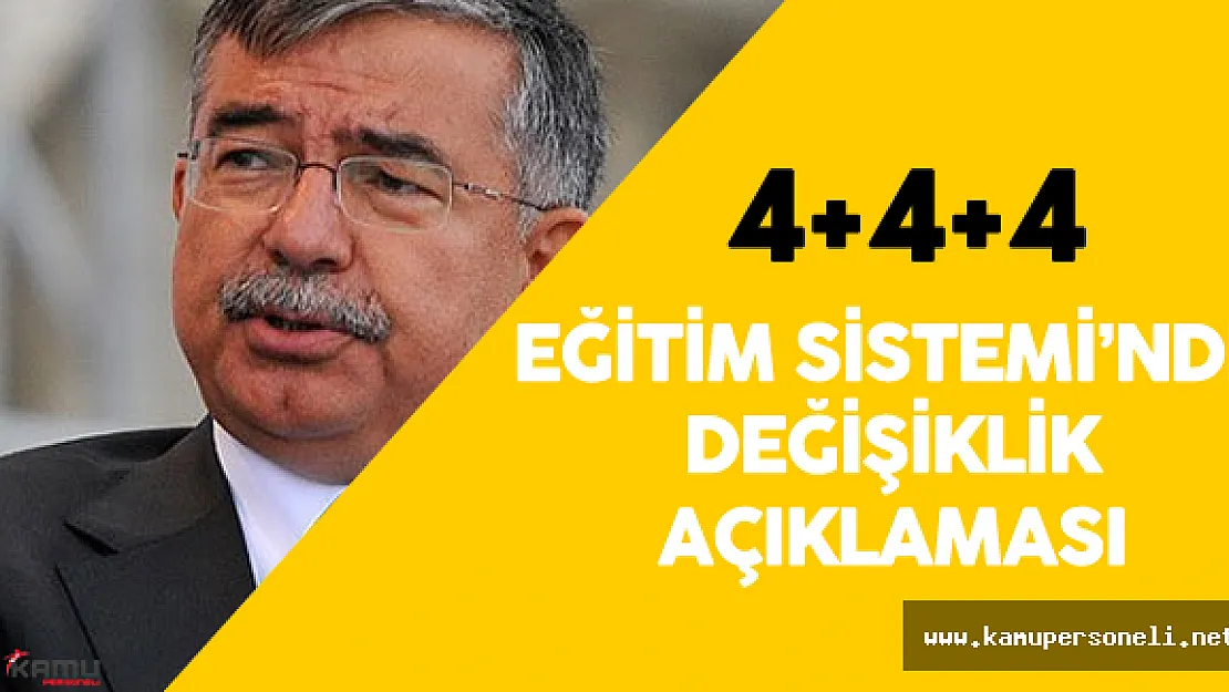 Son Dakika: İsmet Yılmaz'dan 4+4+4 Eğitim Sistemi Açıklaması