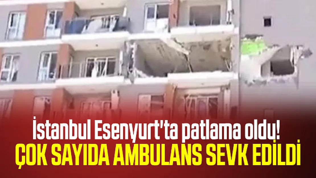 Son dakika İstanbul Esenyurt'ta patlama oldu! Yaralılar var