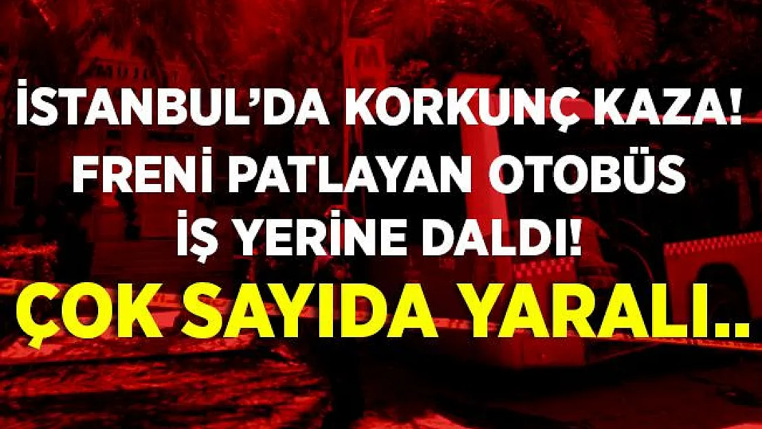 Son dakika Kadıköy'de korkunç kaza! Freni patlayan otobüs iş yerine daldı! Çok sayıda yaralı..