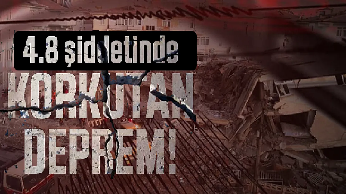 Son dakika Kandilli duyurdu: 4.8 şiddetinde korkutan deprem!
