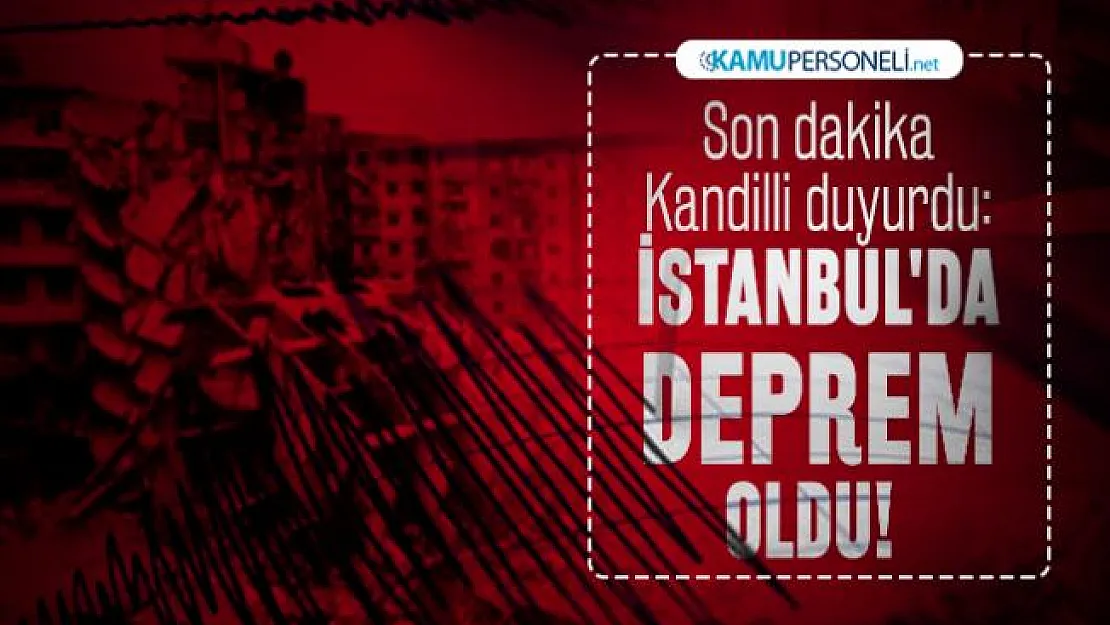 Son dakika Kandilli duyurdu: İstanbul'da deprem oldu!