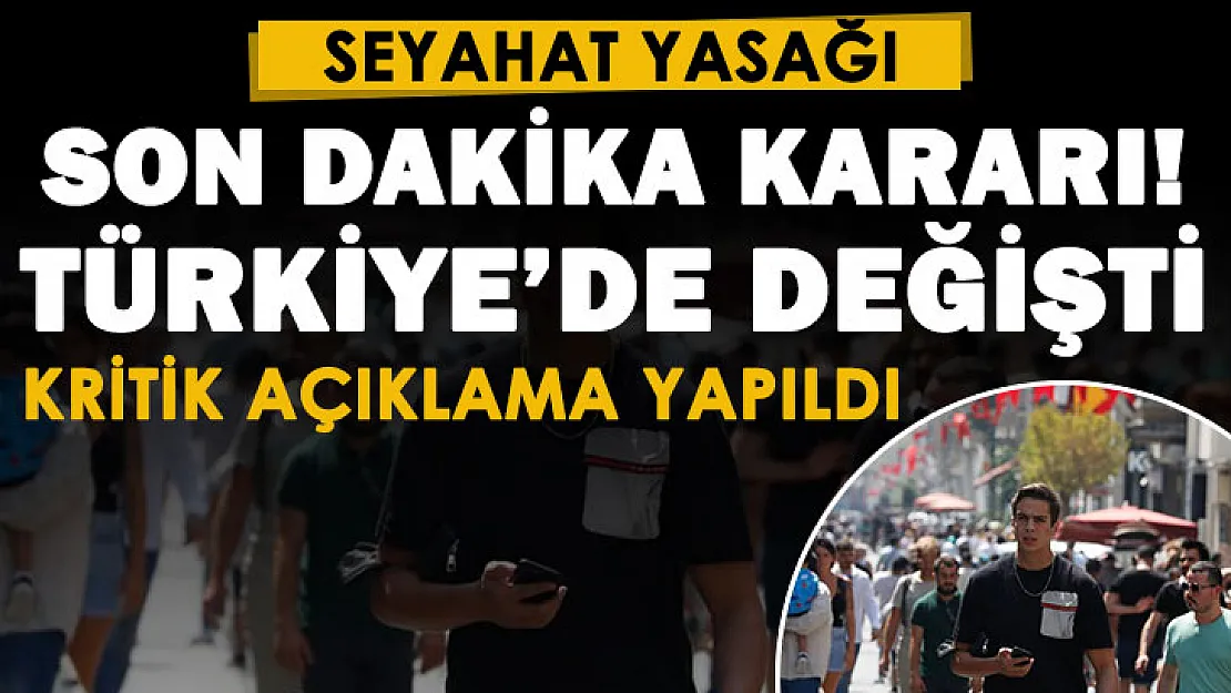 Son dakika kararı: Tüm Türkiye'de değişti! Seyahat yasağı
