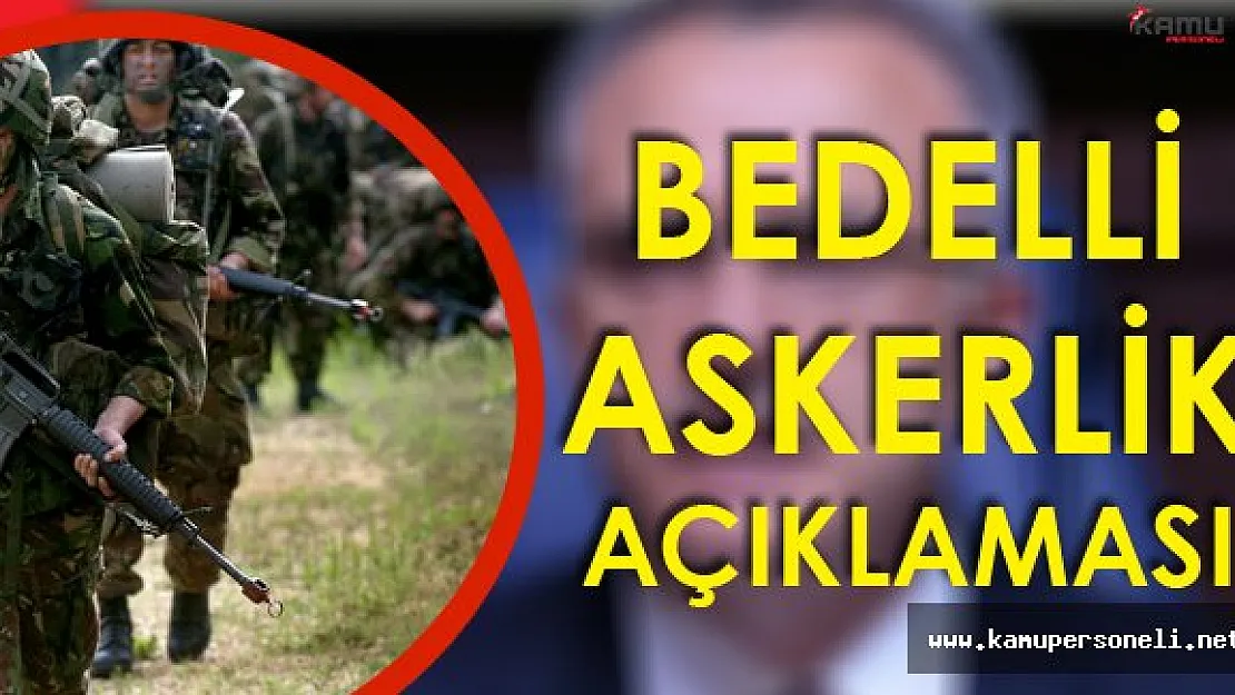 Son Dakika: Maliye Bakanı'ndan Bedelli Askerlik Açıklaması