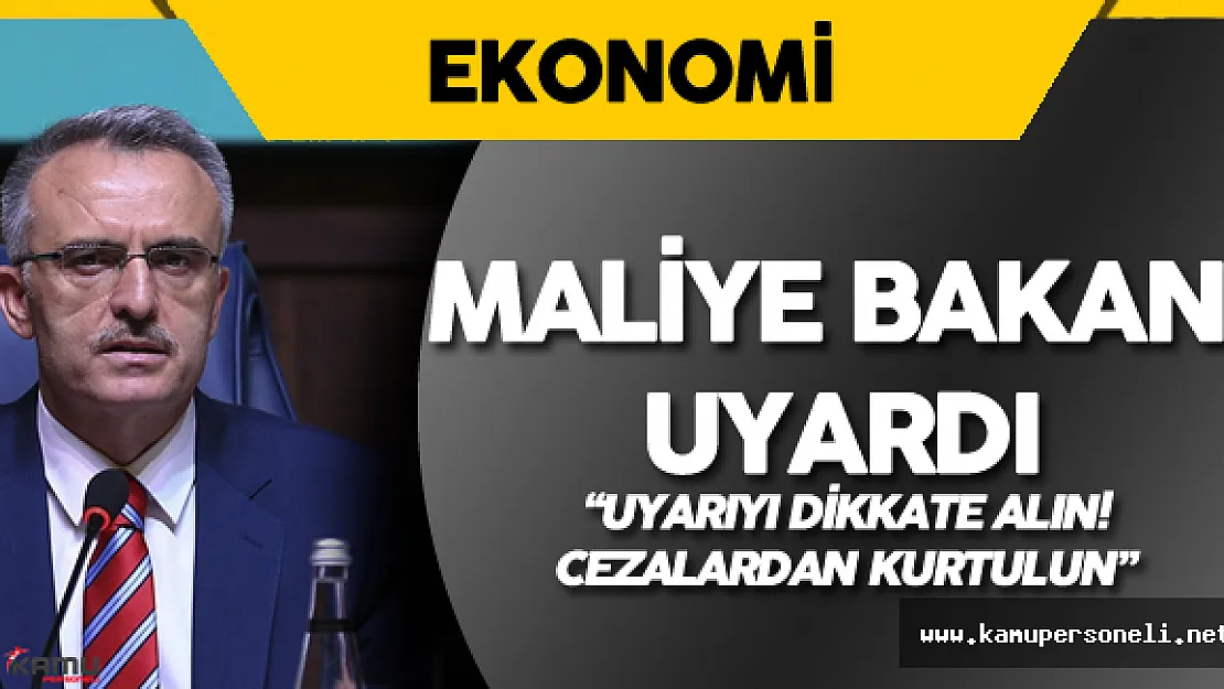 Son Dakika: Maliye Bakanı'ndan Borcu Olan Vatandaşlara Uyarı !