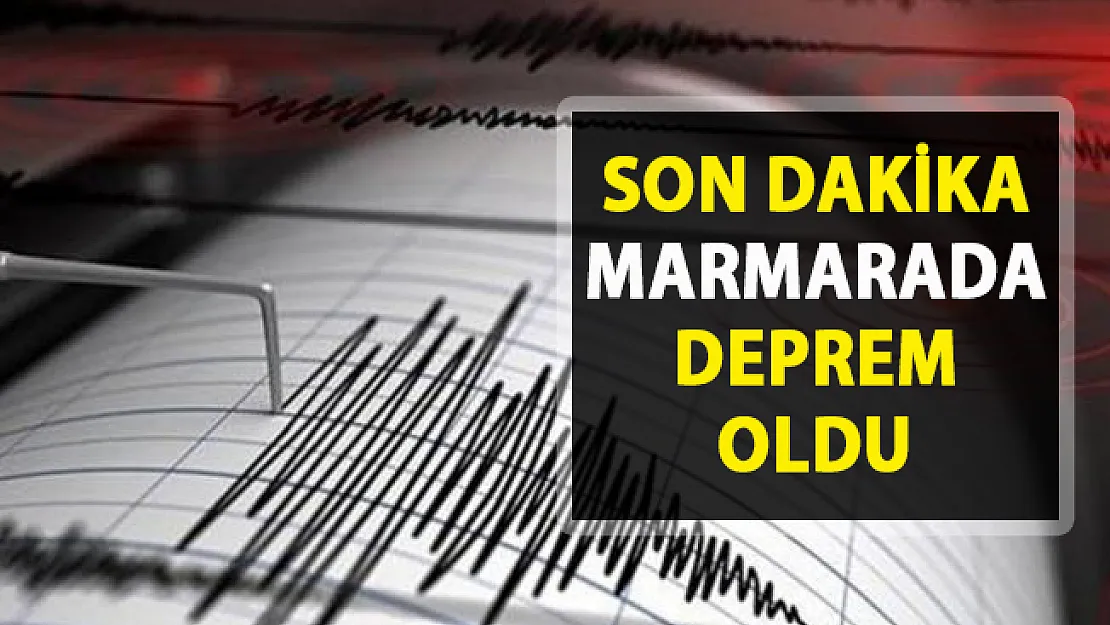 Son Dakika Marmara'da deprem