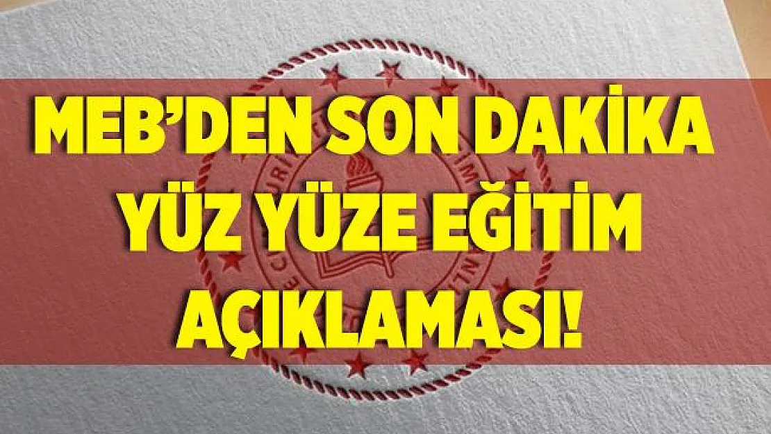 Son dakika MEB'den yüz yüze eğitimle ilgili flaş açıklama geldi! 21 Eylül'de okullar açılacak mı?