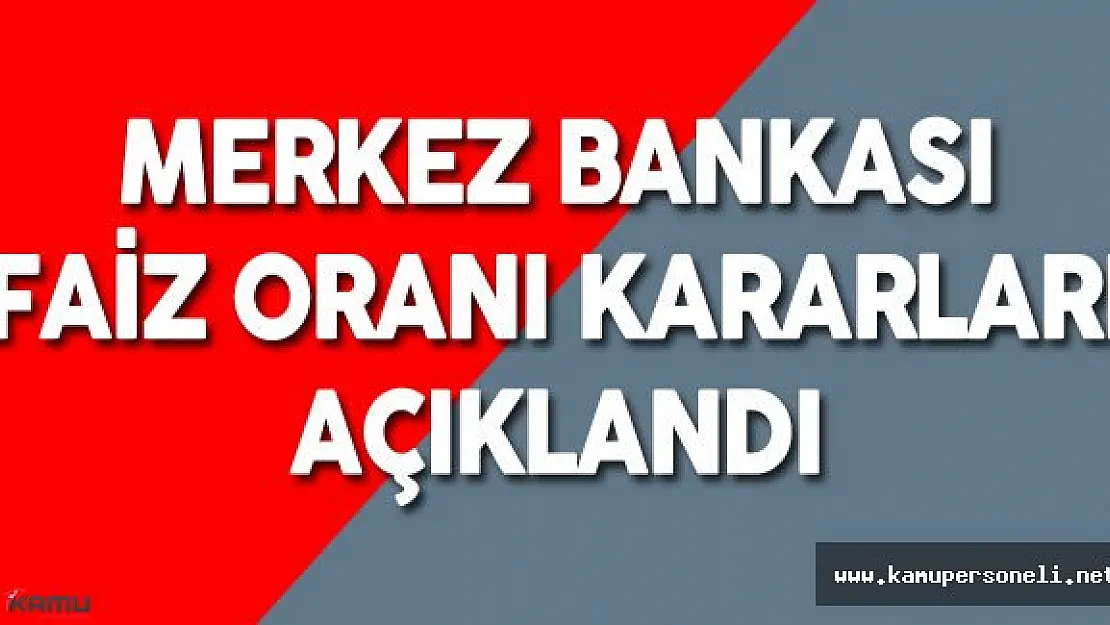 Son Dakika: Merkez Bankası Faiz Oranı Kararları