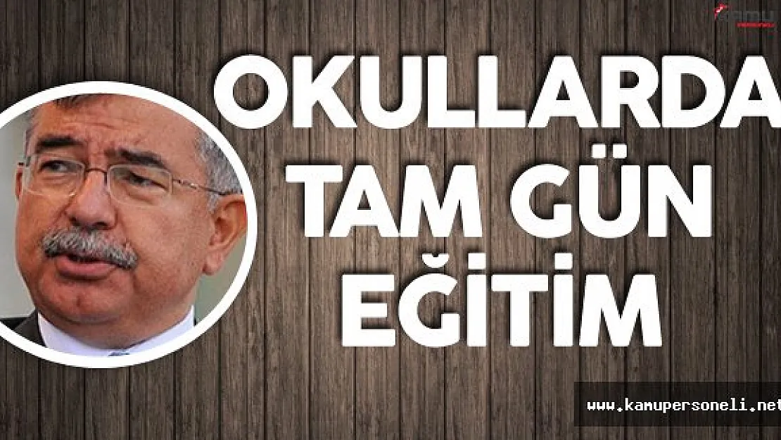 SON DAKİKA: Milli Eğitim Bakanı'ndan Okullarda Tam Gün Eğitim Sistemi Açıklamaları