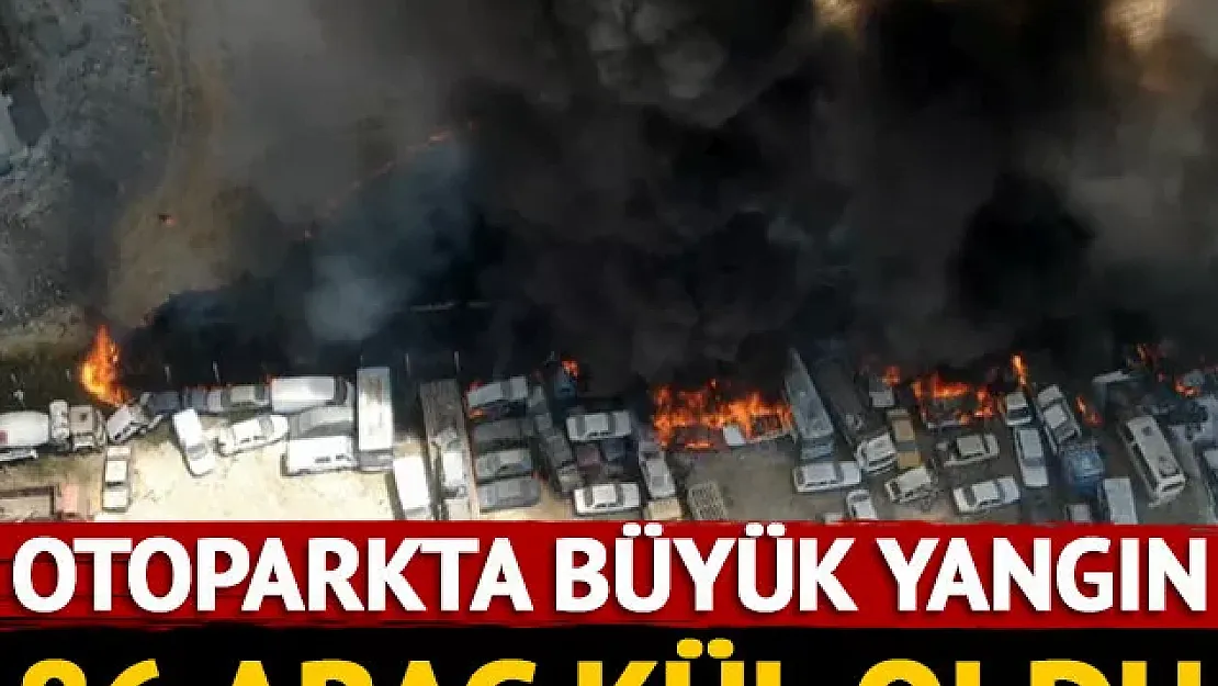Son dakika otoparkta büyük yangın! 86 araç küle döndü!
