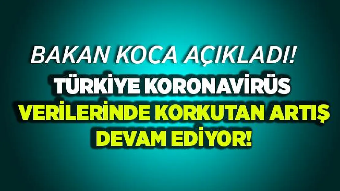Son dakika Sağlık Bakanı Koca 5 Ağustos koronavirüs verilerini açıkladı! Artış devam ediyor!