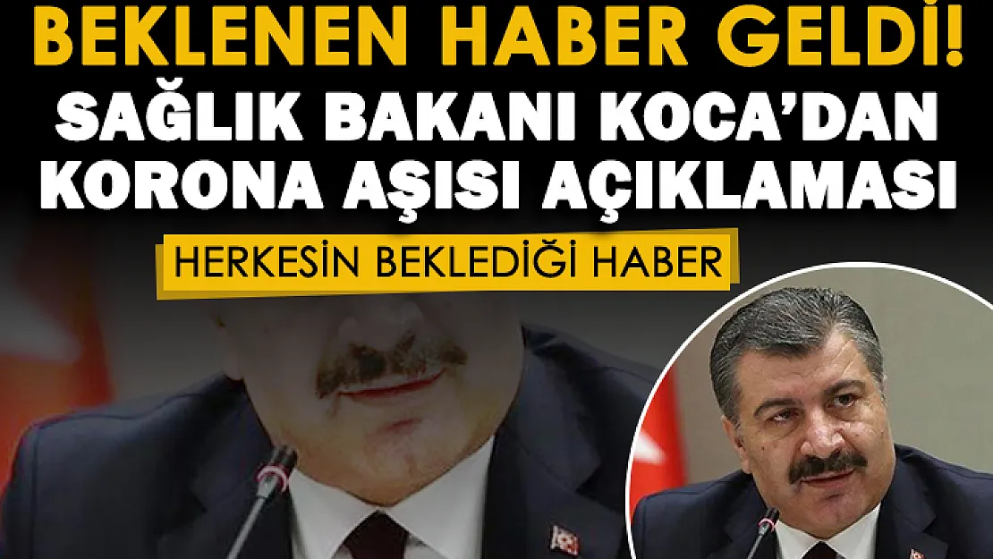 Son dakika! Sağlık Bakanı Koca koronavirüs aşısı için herkesin beklediği haberi paylaştı