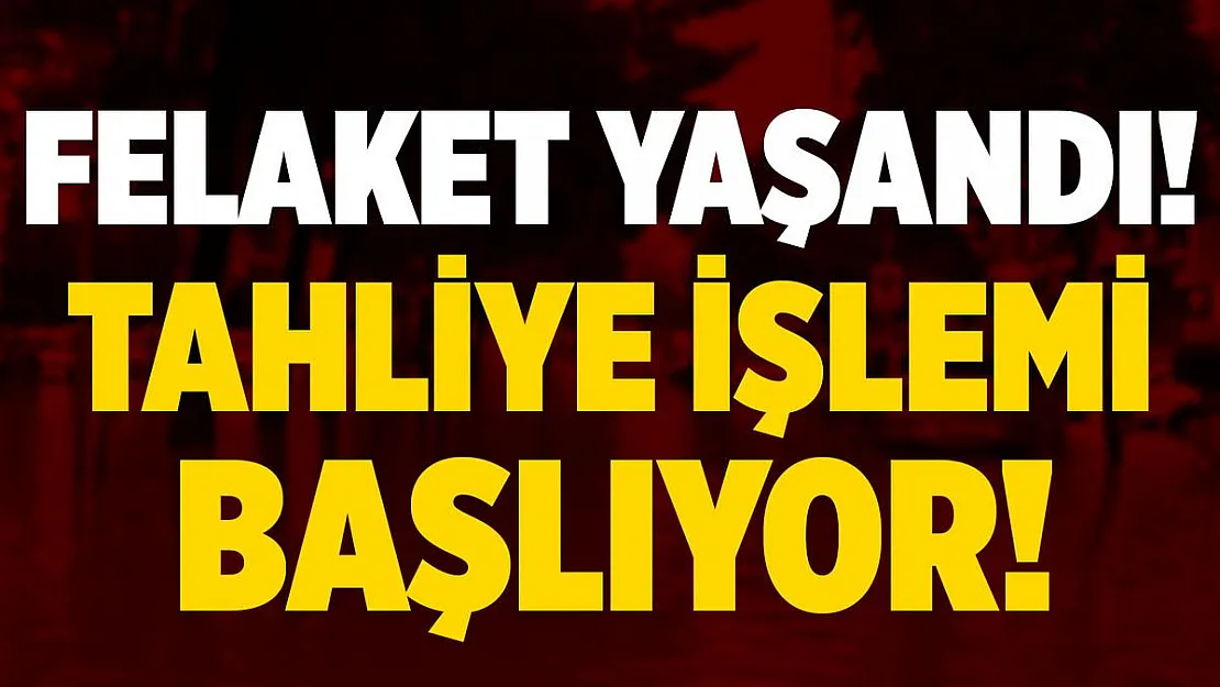 Son dakika selin vurduğu Yeniköy Mahallesi tahliye ediliyor!