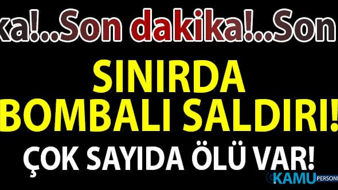 Son dakika! Sınırımızda büyük patlama! En az 12 kişi hayatını kaybederken çok sayıda kişi yaralandı