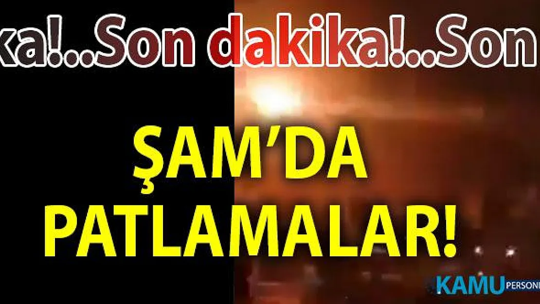 Son Dakika! Suriye'nin başkenti Şam'da peş peşe patlama sesleri