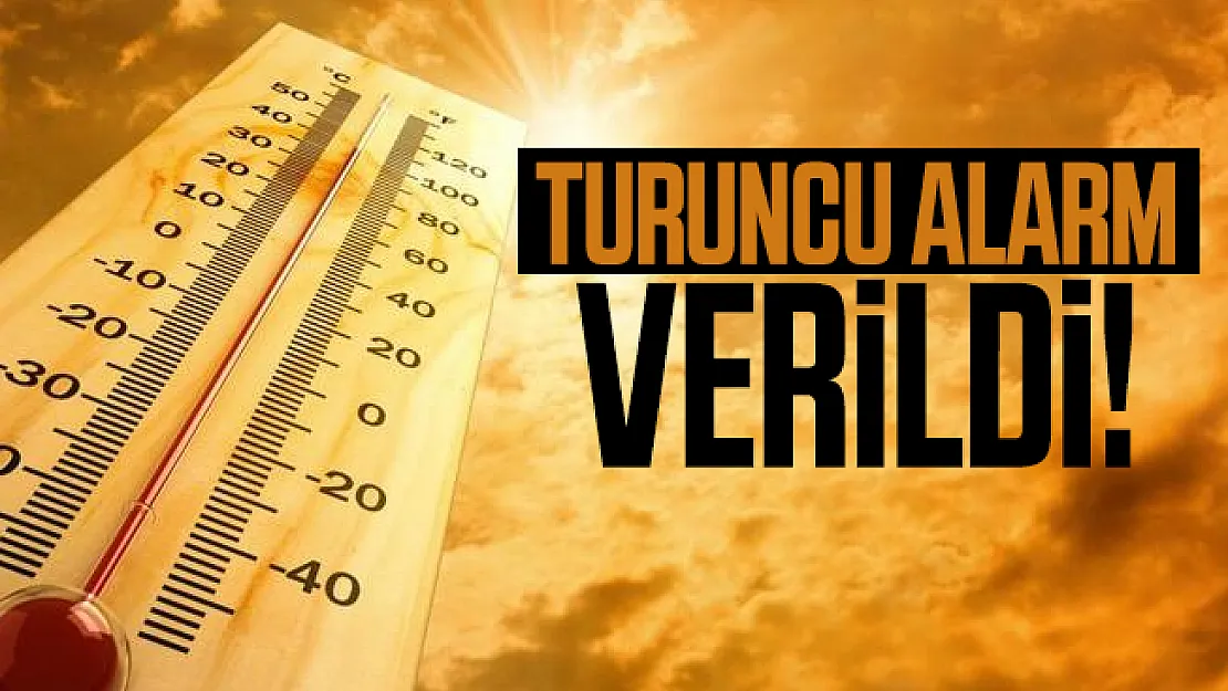 Son dakika Turuncu alarm verildi!