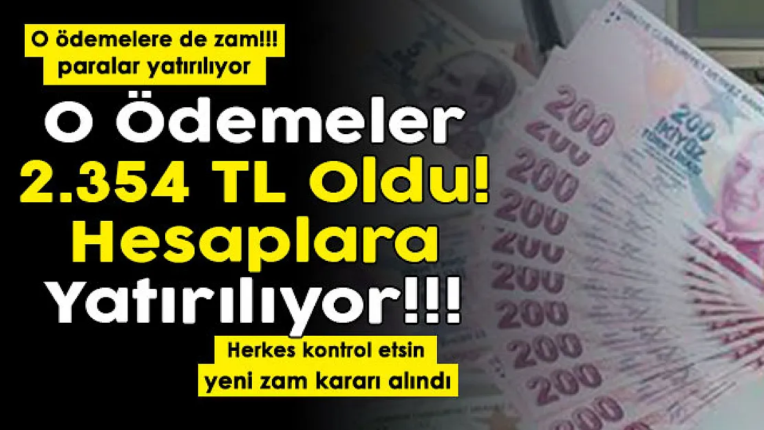 Son dakika yeni zam kararı alındı! Herkesi ilgilendiriyor 2 bin 354 liraya yükseldi: Hesaplara yatırılıyor