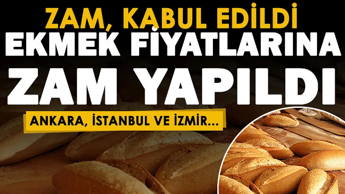 Son dakika: Zam teklifi kabul edildi! Ekmek fiyatlarına zam yapıldı: Yarından itibaren zamlı satılacak: Ankara, İstanbul ve İzmir...