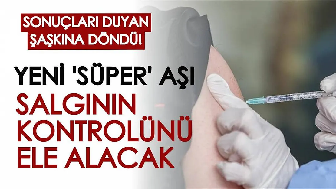 Sonuçları duyan şaşkına döndü! Yeni aşı, BioNTech'ten 3,5 kat daha güçlü