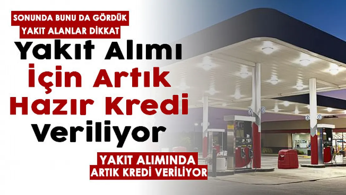 Sonunda bunu da gördün Türkiye! Yakıt alımı için istasyonlarda hazır limit kredi veriliyor