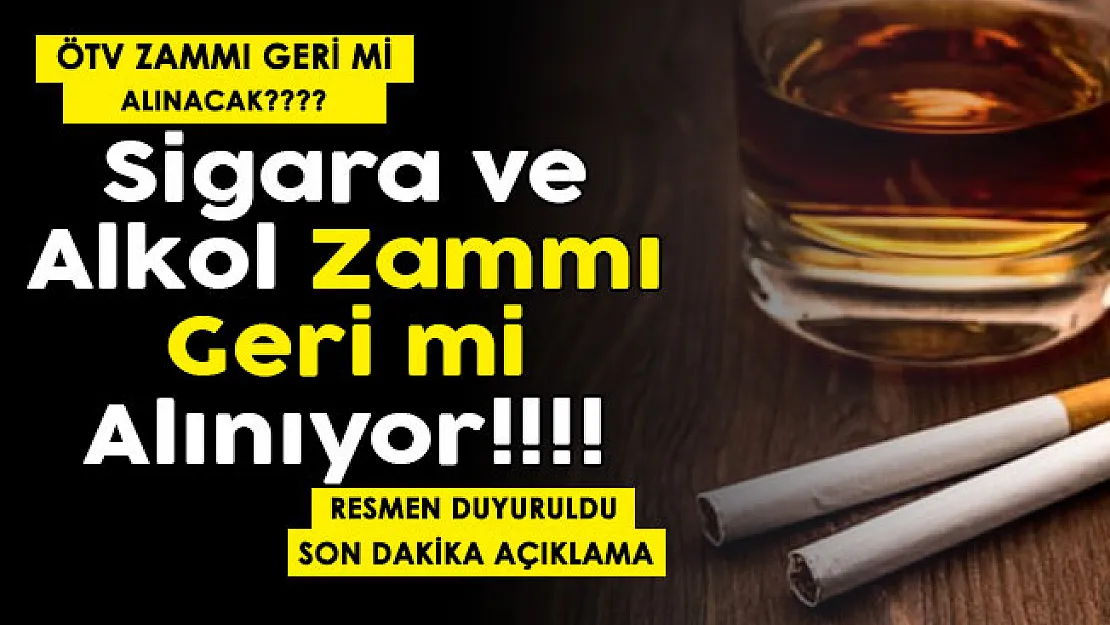 Sonunda milyonların beklediği haber: Sigara ve alkol zamları geri mi alınıyor! Son dakika açıklaması