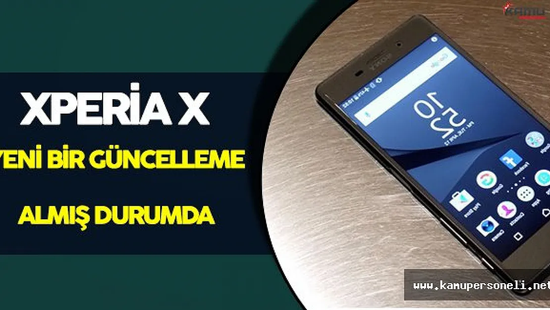 Sony Xperia X Yeni Bir Güncelleme Aldı