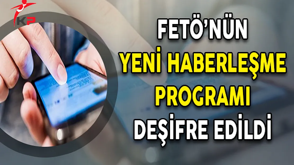 Soruşturma Kapsamında FETÖ'nün Yeni Haberleşme Programı Deşifre Edildi