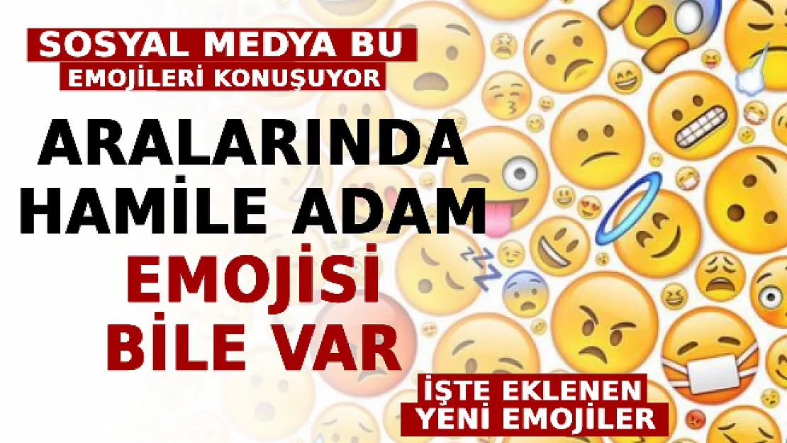 Sosyal Medya Bu Emojileri Konuşuyor: Aralarında Hamile Adam Emojisi Bile Var! İşte Eklenen Yeni Emojiler